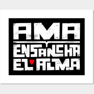 Ama y ensancha el alma Posters and Art